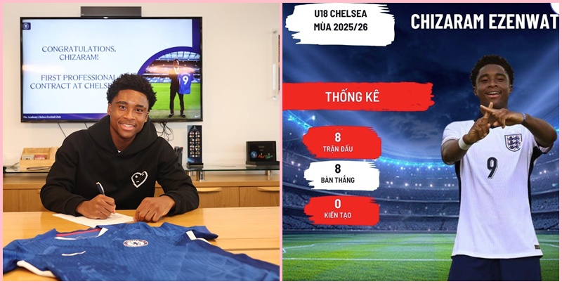 ‘Sát thủ’ tuyển trẻ chính thức ký hợp đồng với Chelsea